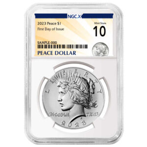 2023 $1 Peace Silver Dollar NGCX MS10 FDI Peace X Label