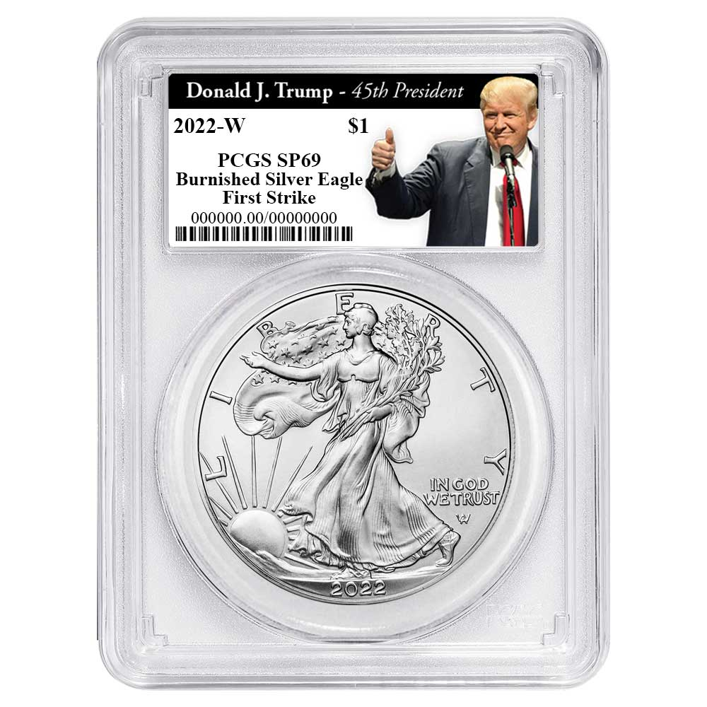 2022-W Burnished $1 American Silver Eagle PCGS SP69 FS Trump 45th President Label