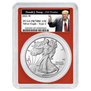 2021-W Proof $1 Type 2 American Silver Eagle PCGS PR70DCAM Trump 45th President Label Red Frame