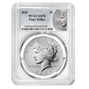 2024 $1 Peace Silver Dollar PCGS MS70 Peace Label
