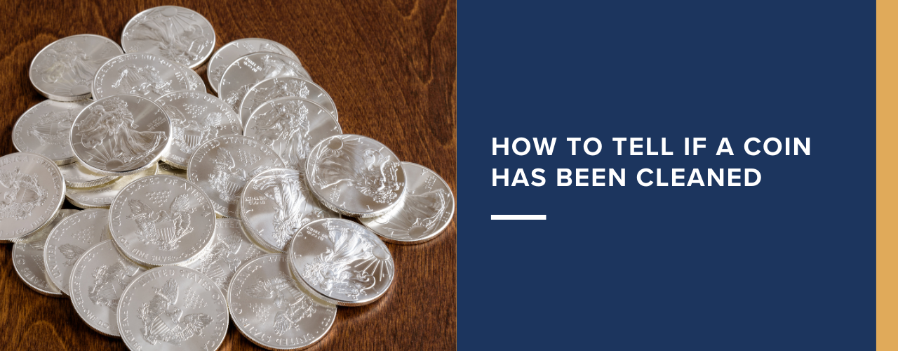 How to Tell If a Coin Has Been Cleaned (And Why It Matters) - Pinehurst ...