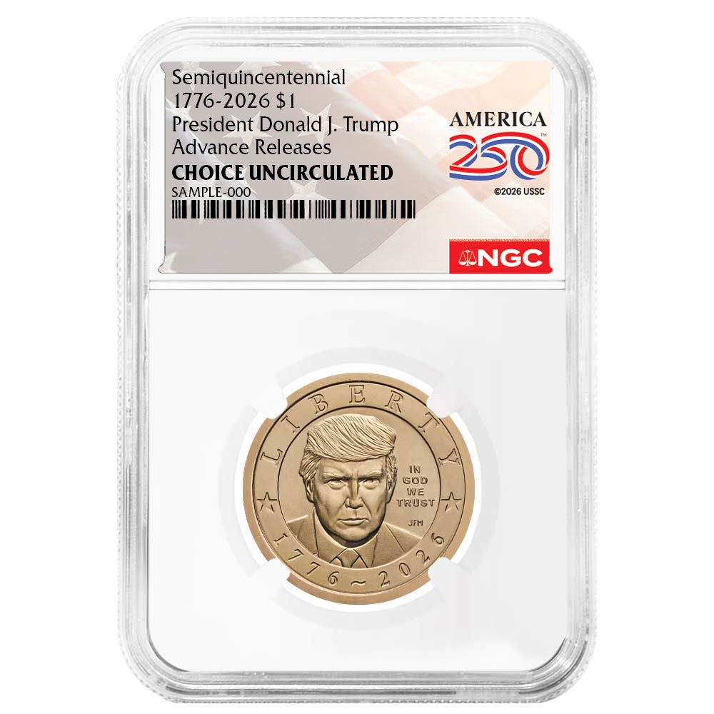 Presale – 2026 (P) $1 President Donald J. Trump Semiquincentennial Dollar NGC Choice Uncirculated AR American 250th Anniversary Label