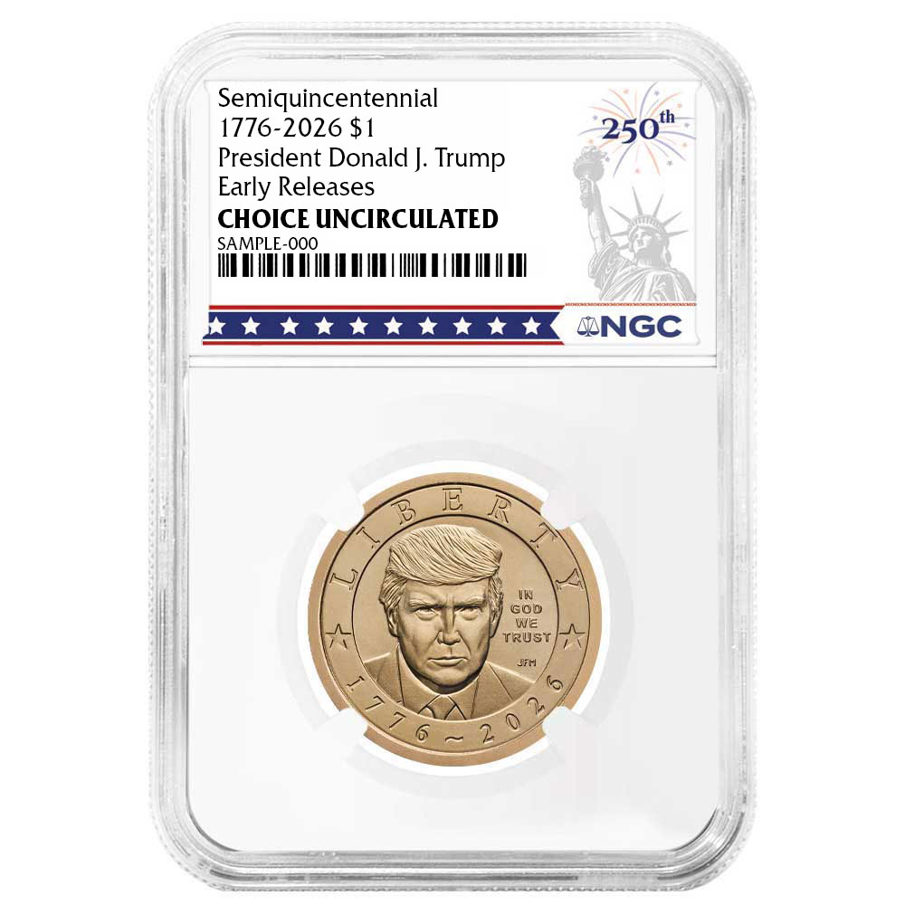 Presale – 2026 (P) $1 President Donald J. Trump Semiquincentennial Dollar NGC Choice Uncirculated ER 250th Statue of Liberty Label