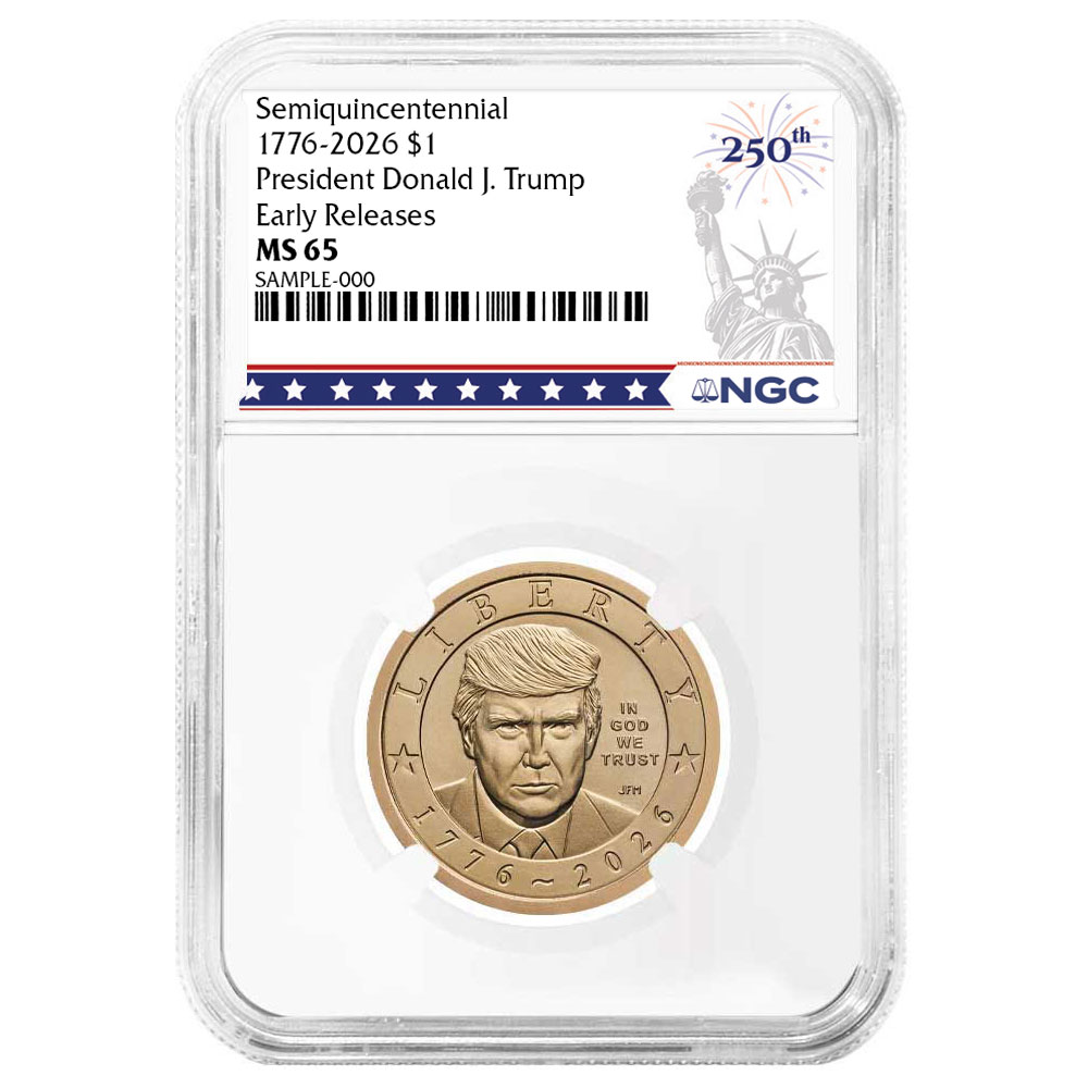 Presale – 2026 (P) $1 President Donald J. Trump Semiquincentennial Dollar NGC MS65 ER 250th Statue of Liberty Label